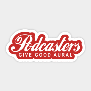 Podcasters Give Good Aural Sticker